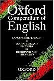 The Oxford Compendium of English : Oxford Language Reference, Oxford Quotations and Proverbs, Oxford Dictionary and Thesaurus (0199691134) by Law, Jonathan Law, Jonathan: The Oxford Compendium of English : Oxford Language Reference, Oxford Quotations and Proverbs, Oxford Dictionary and Thesaurus