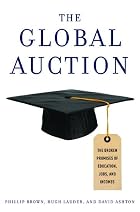 The Global Auction: The Broken Promises of&hellip;
