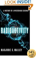 Radioactivity: A History of a Mysterious Science