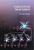 Mead, Carver: Analog Vlsi and Neural Systems Mead, Carver: Analog Vlsi and Neural Systems