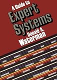 Waterman, D.A.: A Guide to Expert Systems Waterman, D.A.: A Guide to Expert Systems