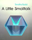 Budd, Timothy: A Little Smalltalk Budd, Timothy: A Little Smalltalk