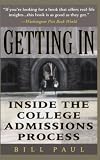 Paul, William Henry: Getting in: Inside the College Admissions Process