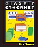 Seifert, Rich: Gigabit Ethernet: Technology and Applications for High-Speed Lans
