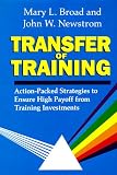 Newstrom, John W.: Transfer of Training: Action-Packed Strategies to Ensure High Payoff from Training Investments
