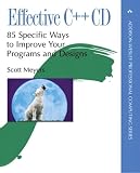 Meyers, Scott: Effective C++ Cd: 85 Specific Ways to Improve Your Programs and Designs Meyers, Scott: Effective C++ Cd: 85 Specific Ways to Improve Your Programs and Designs