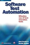 Graham: Software Test Automation: Effective Use of Test Execution Tools