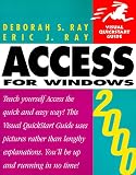 Ray, Deborah S.: Access 2000 for Windows Ray, Deborah S.: Access 2000 for Windows