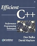 Bulka, Dov: Efficient C++: Performance Programming Techniques