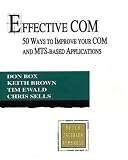 Brown, Keith: Effective Com: 50 Ways to Improve Your Com and Mts-Based Applications Brown, Keith: Effective Com: 50 Ways to Improve Your Com and Mts-Based Applications