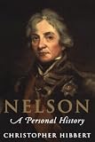 Hibbert, Christopher: Nelson: A Personal History