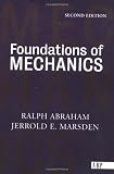 Foundations of Mechanics: A Mathematical Exposition of Classical Mechanics With an Introduction to the Qualitative Theory of Dynamical Systems and A (0201408406) by Abraham, Ralph Abraham, Ralph: Foundations of Mechanics: A Mathematical Exposition of Classical Mechanics With an Introduction to the Qualitative Theory of Dynamical Systems and A