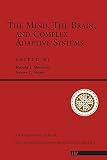 Morowitz, Harold J.: The Mind, the Brain, and Complex Adaptive Systems: Proceedings, Vol Xxii