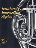 Miller, Charles D.: Introductory And Intermediate Algebra
