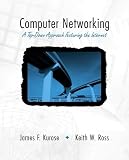Kurose, James F.: Computer Networking: A Top-Down Approach Featuring the Internet