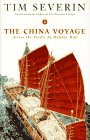 Severin, Tim: China Voyage: Across the Pacific by Bamboo Raft