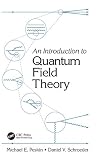 Peskin, Michael E.: An Introduction to Quantum Field Theory