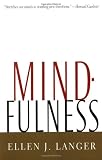 Langer, Ellen J.: Mindfulness Langer, Ellen J.: Mindfulness