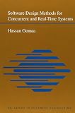 Gomaa, Hassan: Software Design Methods for Concurrent and Real-Time Systems Gomaa, Hassan: Software Design Methods for Concurrent and Real-Time Systems