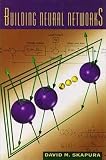 Skapura, David M.: Building Neural Networks Skapura, David M.: Building Neural Networks