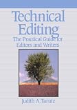 Technical Editing: The Practical Guide for Editors and Writers (0201563568) by Tarutz, Judith Tarutz, Judith: Technical Editing: The Practical Guide for Editors and Writers
