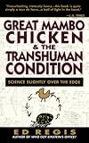 Great Mambo Chicken and the Transhuman Condition: Science Slightly over the Edge (0201567512) by Regis, Edward Regis, Edward: Great Mambo Chicken and the Transhuman Condition: Science Slightly over the Edge