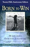 James, Muriel: Born to Win: Transactional Analysis With Gestalt Experiments