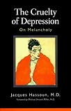 Hassoun, Jacques: Cruelty of Depression: On Melancholy
