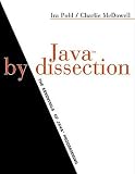 Pohl, Ira: Java by Dissection: The Essentials of Java Programming Pohl, Ira: Java by Dissection: The Essentials of Java Programming