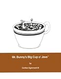 Egremont, Carlton: Mr. Bunny's Big Cup O'Java