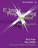 Auer, Ken: Extreme Programming Applied: Playing to Win Auer, Ken: Extreme Programming Applied: Playing to Win