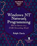 Davis, Ralph: Windows Nt Network Programming: How to Survive in a 32-Bit Networking World Davis, Ralph: Windows Nt Network Programming: How to Survive in a 32-Bit Networking World