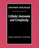 Wolfram, Stephen: Cellular Automata and Complexity Wolfram, Stephen: Cellular Automata and Complexity