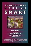 Norman, Donald A.: Things That Make Us Smart: Defending Human Attributes in the Age of the Machine Norman, Donald A.: Things That Make Us Smart: Defending Human Attributes in the Age of the Machine