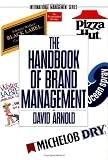 Arnold, David: The Handbook of Brand Management Arnold, David: The Handbook of Brand Management