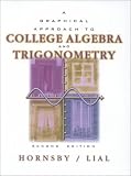 Lial, Margaret L.: Graphical Approach to College Algebra & Trigonometry