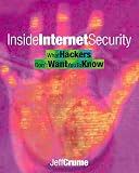 Crume, Jeff: Inside Internet Security: What Hackers Don't Want You to Know