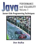 Bulka, Dov: Java Performance and Scalability: Server-Side Programming Techniques