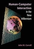 Carroll, John M.: Human-Computer Interaction in the New Millennium