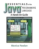 Pawlan, Monica: Essentials of the Java Programming Language: A Hands-On Guide