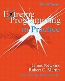 Martin, Robert C.: Extreme Programming in Practice Martin, Robert C.: Extreme Programming in Practice