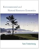 Tietenberg, Thomas H.: Environmental and Natural Resource Economics