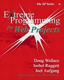 Wallace, Doug: Extreme Programming for Web Projects