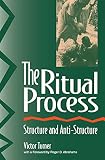Turner, Victor W.: The Ritual Process: Structure and Anti-structure