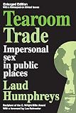 Humphreys, Laud: Tearoom Trade: Impersonal Sex in Public Places Humphreys, Laud: Tearoom Trade: Impersonal Sex in Public Places