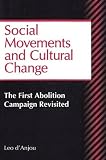 D'Anjou, Leo: Social Movements and Cultural Change: The First Abolition Campaign Revisited