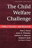 Barth, Richard P.: The Child Welfare Challenge: Policy, Practice, and Research Barth, Richard P.: The Child Welfare Challenge: Policy, Practice, and Research