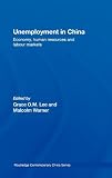 Warner, Malcolm: Unemployment in China: Economy, Human Resources and Labour Markets Warner, Malcolm: Unemployment in China: Economy, Human Resources and Labour Markets