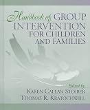 Kratochwill, Thomas R.: Handbook of Group Intervention for Children and Families Kratochwill, Thomas R.: Handbook of Group Intervention for Children and Families
