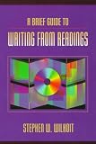 Wilhoit, Stephen W.: A Brief Guide to Writing from Readings